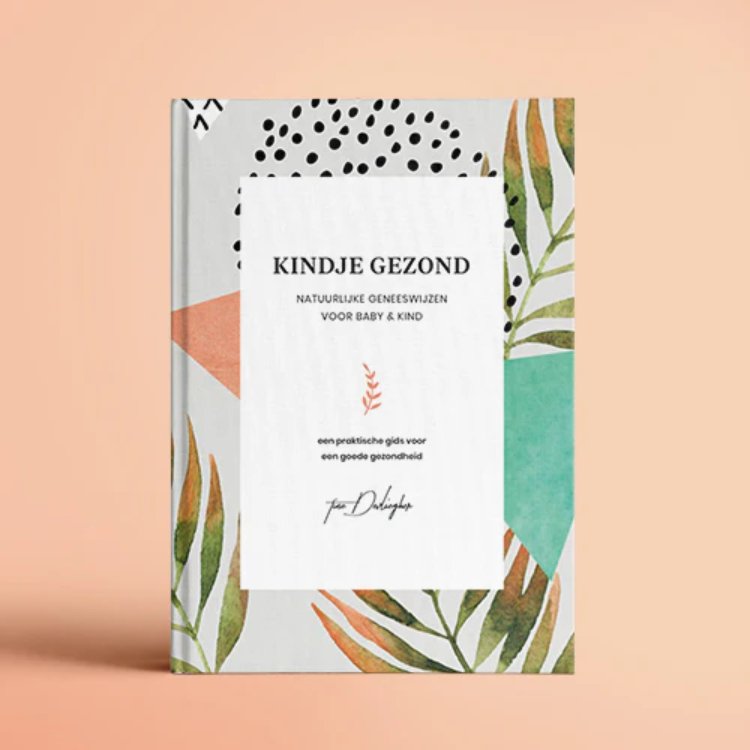 Kindje gezond: Natuurlijke geneeswijzen voor baby en kind 1 Kindje gezond: Natuurlijke geneeswijzen voor baby en kind